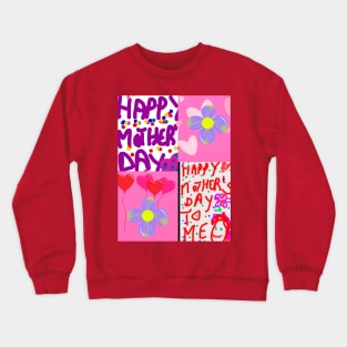 Happy Mothers day to me Crewneck Sweatshirt